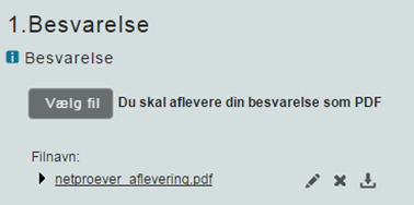 Billedet viser knappen Vælg fil under overskriften 1. Besvarelse, samt Filnavn, hvorunder du finder titlen på dit dokument.