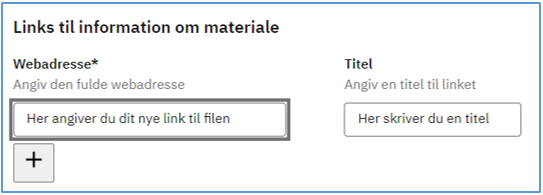 Billedet viser feltet under overskriften Links til information om materiale, hvor du kan skrive en webadresse med links.