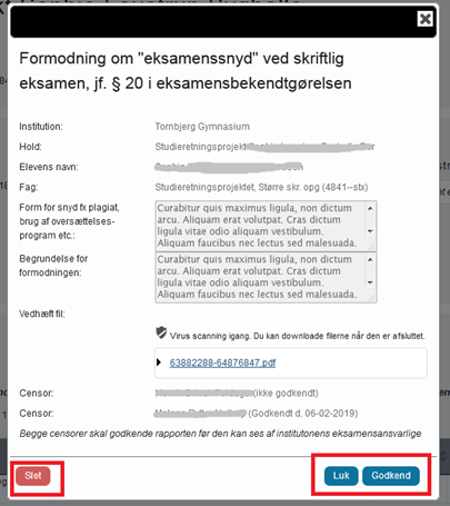 Billedet viser et eksempel på en udfyldt rapport om formodning om snyd samt knapperne Slet, Luk og Godkend nederst i rapporten.