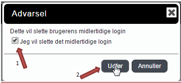 Billedet viser advarselsboksen i forbindelse med sletning, hvor du skal markere med flueben og derefter trykke på knappen Udfør.