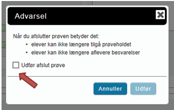 Billedet viser den advarsel, der fremkommer, hvor det skal markeres, at man ønsker prøven afsluttet.