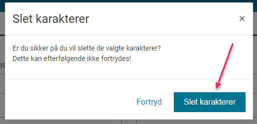 På billedet ses det pop-up vindue og heri knappen Slet karakterer, som du skal trykke på for at godkende sletning.