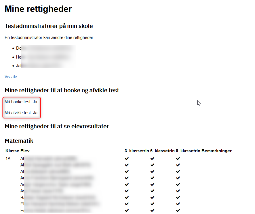 Billedet viser hvor du kan se dine rettigheder til at booke og afvikle test.